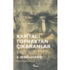 Kapitalİ Topraktan Çıkaranlar