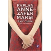 Kaplan Annenin Zafer Marşı