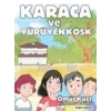 Karaca ve Yürüyen Köşk