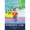 Kararsız Can