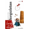 Kardeş Ülkeler Destanlar Ülkesi Kırgızistan