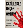 Katillerle Geçen Ömrüm - Dünyanın En Cani İnsanlarıyla Parmaklıklar Ardında