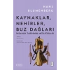 Kaynaklar, Nehirler, Buz Dağları