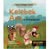 Kelebek Aya ve Arkadaşları