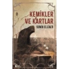 Kemikler ve Kartlar