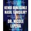 Kendi Benliğinle Nasıl Tanışılır ?