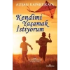 Kendimi Yaşamak İstiyorum