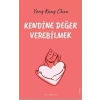 Kendine Değer Verebilmek