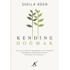 Kendine Doğmak