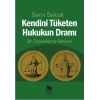 Kendini Tüketen Hukukun Dramı  Bir Doğululaşma Serüveni