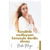 Kendinle Mutluysan Kimseyle Derdin Olmaz