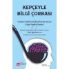 Kepçeyle Bilgi Çorbası