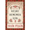 Keşke Dememek İçin