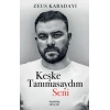 Keşke Tanımasaydım Seni