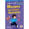 Kıkırdayan Meslekler 1 –  Mıknatıs Gibi Çeken Meslekler