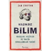 Kılçıksız Bilim  Buluşlar, Keşifler ve Trajik Çuvallamalar Tarihi