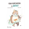 Kim Kurtarsın Bu Ayıyı