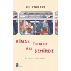 Kimse Ölmez Bu Şehirde