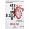 Kırık Bir Kalp Öldürür Mü?