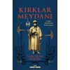 Kırklar Meydanı - Gayb Aleminin Sultanları