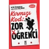 Kırmızı Kod: Zor Öğrenci