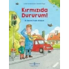 Kırmızıda Dururum! - İlk Resimli Trafik Kitabım