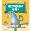 Kıskançozor Kerem / Dinozorların da Duyguları Vardır