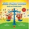 Kızıl Panda Bambu;Bambunun İçindeki Sesler
