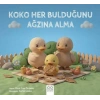 Koko Her Bulduğunu Ağzına Alma