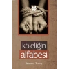 Köleliğin Alfabesi
