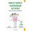 Kompleks Travma ve Dissosiyasyon için Basit Rehber