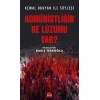Komünistliğin Ne Lüzumu Var?