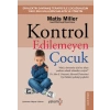 Kontrol Edilemeyen Çocuk
