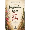 Köprüden Önce Son Çıkış