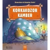 Korkakozor Kamber  / Dinozorların da Duyguları Vardır