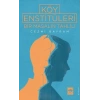 Köy Enstitüleri - Bir Masalın Tahlili