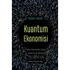 Kuantum Ekonomisi Dijital Devrimden Sonra İnsanlık ve Dünya
