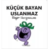 Küçük Bayan Uslanmaz