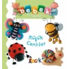 Küçük Canlılar - Bebek Kitapları