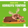 Küçük Geyik Korkuyu Yeniyor