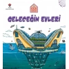 Küçük Mimarlar Geleceğin Evleri