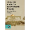 Kudüs’te Son Osmanlı Nizamı