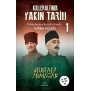 Küller Altında Yakın Tarih 1 - Vahdettin’den Musta
