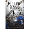 Küller ve Yıldızların Lanetlediği Kral (Ciltli)