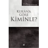 Kur’an’a Göre Kiminle?