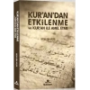 Kur’an’dan Etkilenme ve Kur’an ile Amel Etme