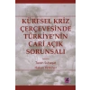 Küresel Kriz Çerçevesinde Türkiyenin Cari Açık Sorunsalı