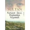 Kurşun Sesi Duymadan Yaşamak