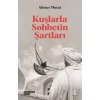 Kuşlarla Sohbetin Şartları