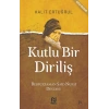Kutlu Bir Diriliş